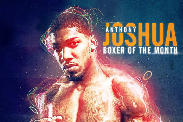 Anthony Joshua - Boxer of the month - April 2017
