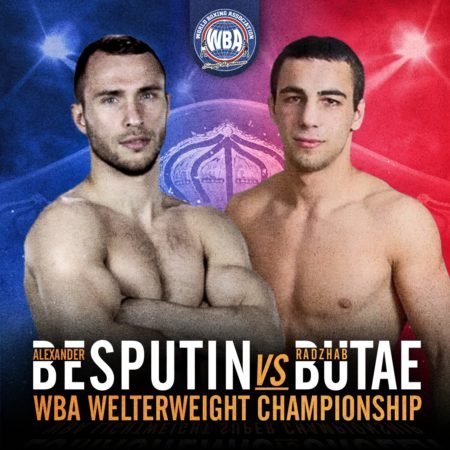 Besputin and Butaev will fight for the vacant WBA World Welterweight Title