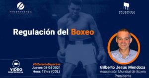 Gilberto Jesús Mendoza será ponente en la conferencia “Regulación de Boxeo”