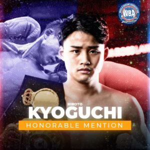 Hiroto Kyoguchi -Honorable Mention WBA –March 2021