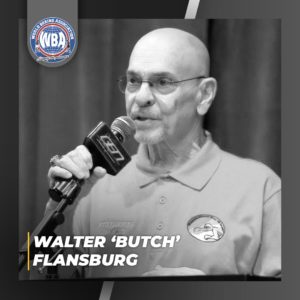 WBA mourns the passing of Walter “Butch” Flansburg 